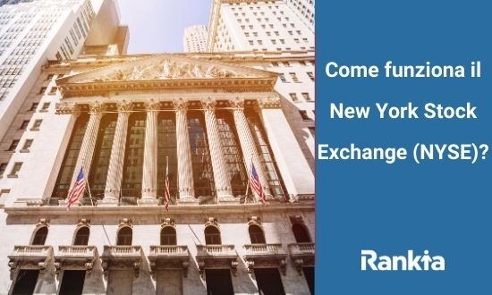 Come funziona il New York Stock Exchange (NYSE)?
