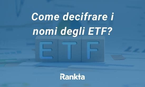 Come decifrare i nomi degli ETF?