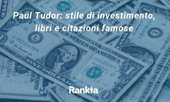 Investimenti di Paul Tudor, libri e citazioni famose.