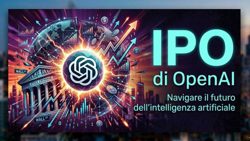 Illustrazione concettuale dell'IPO di OpenAI con un nucleo energetico del logo IA che connette i mercati azionari di Wall Street e grafici finanziari digitali in forte crescita