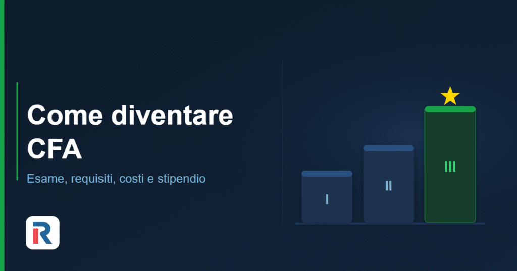 Come diventare CFA: requisiti, esame, costi e stipendio in Italia