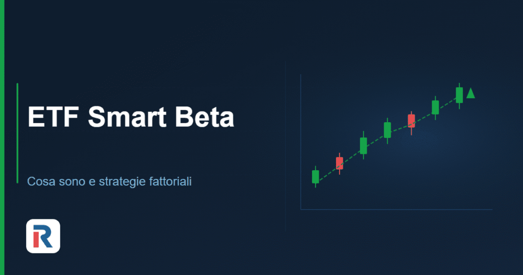 ETF Smart Beta: guida alle strategie fattoriali
