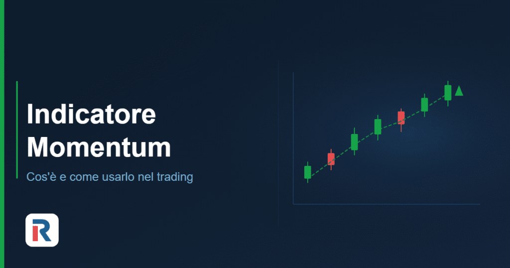 Indicatore Momentum: cos'è e come usarlo nel trading