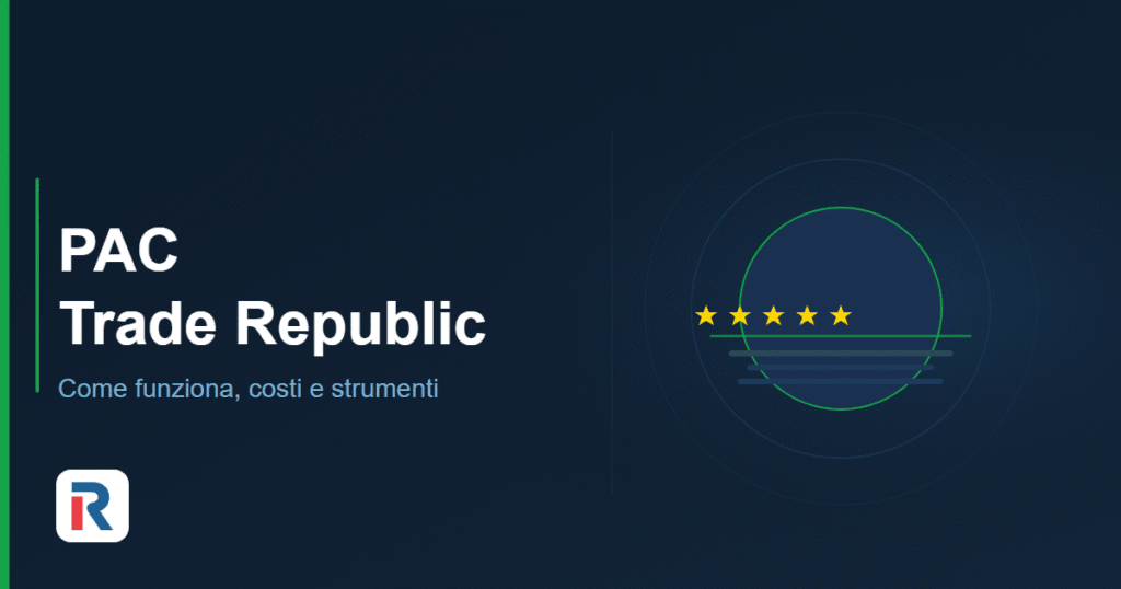 PAC Trade Republic: come funziona, costi e strumenti