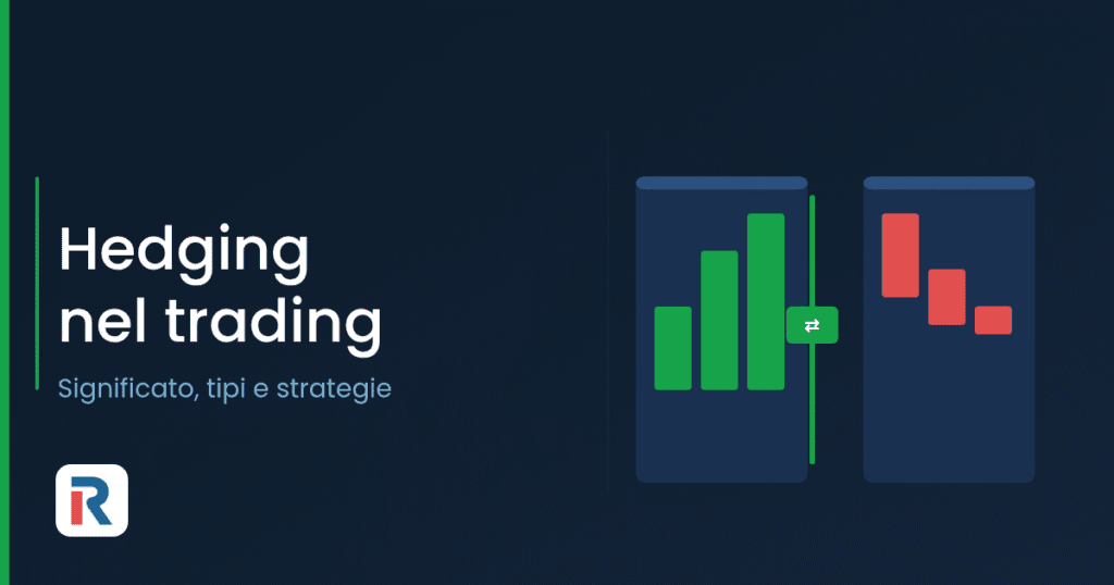 Hedging nel trading: significato e strategie di copertura