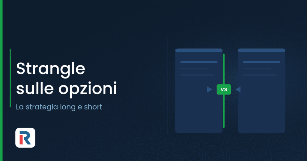 Strangle sulle opzioni: strategia long e short