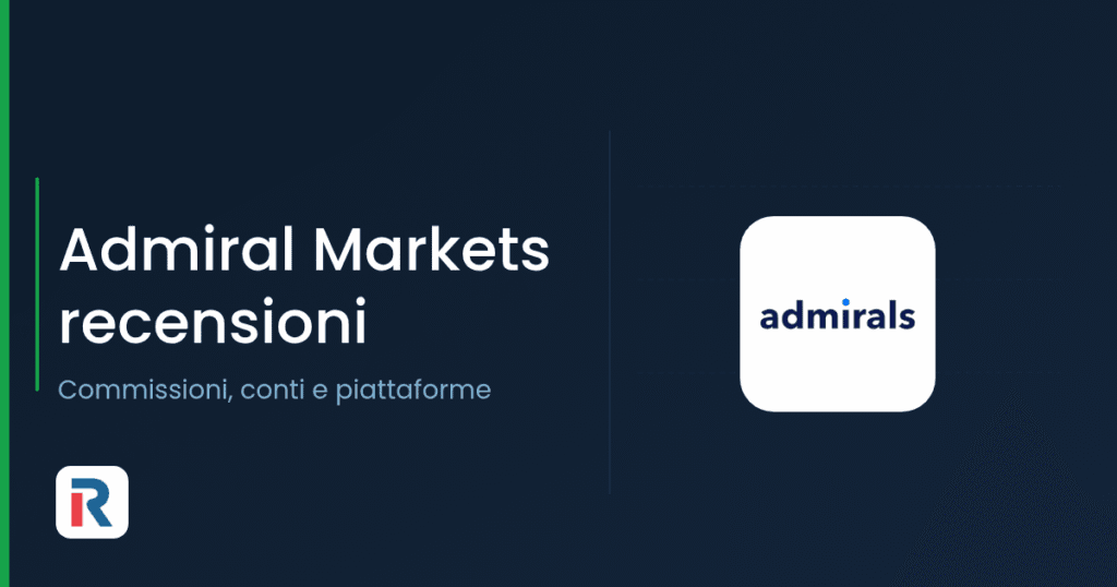 Admiral Markets recensioni: commissioni, conti e piattaforme