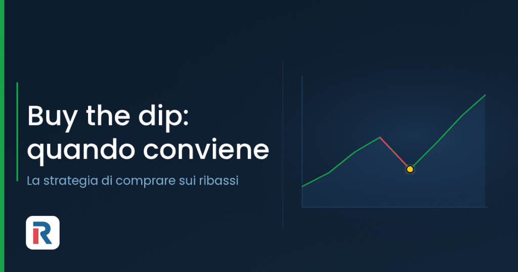 Buy the dip: strategia per comprare sui ribassi di mercato
