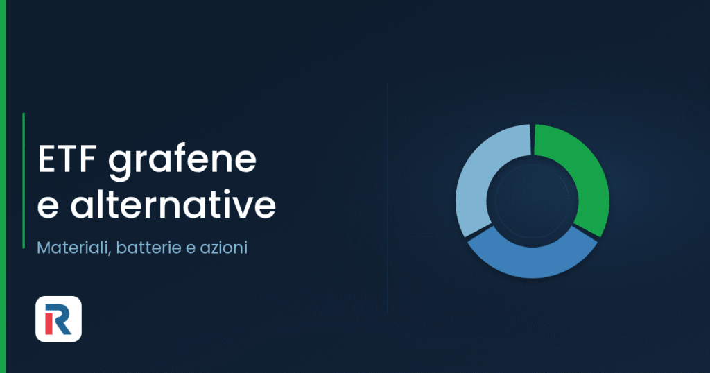 ETF grafene e alternative: materiali, batterie e azioni
