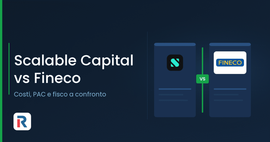 Scalable Capital vs Fineco: confronto tra costi, PAC e fisco