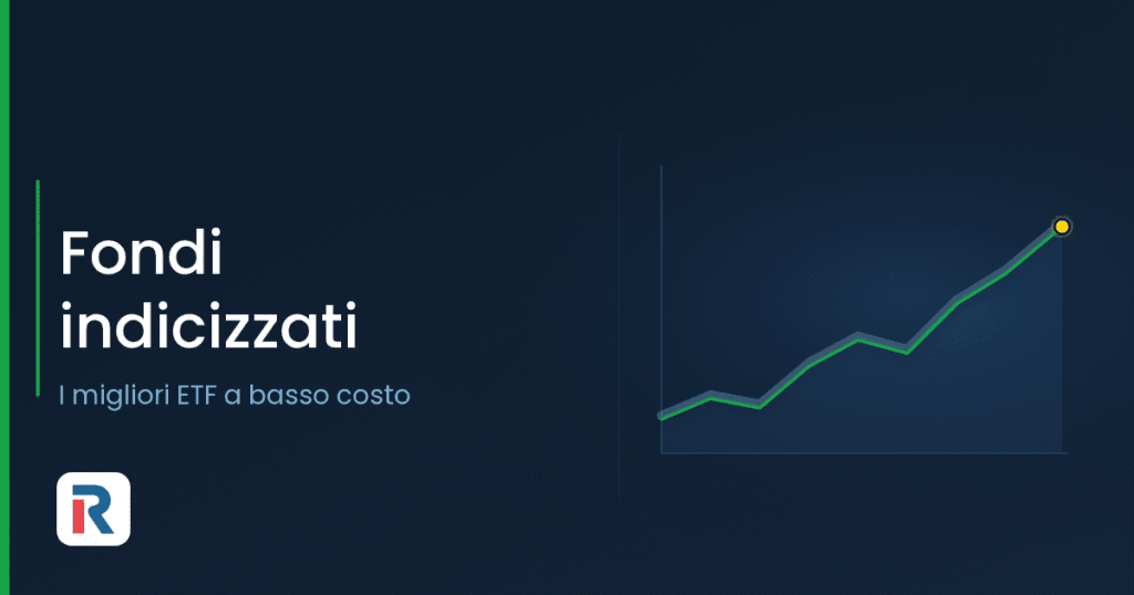 Fondi indicizzati: i migliori ETF a basso costo