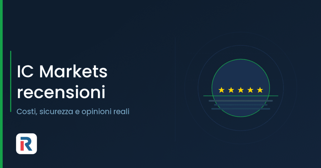 Recensioni IC Markets: costi, sicurezza e opinioni reali