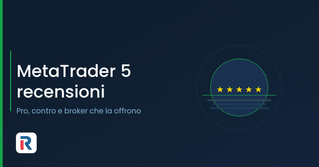 MetaTrader 5 recensioni e opinioni sulla piattaforma di trading