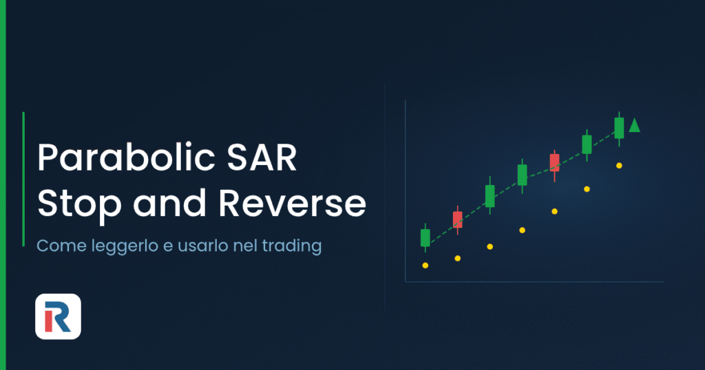 Parabolic SAR: indicatore stop and reverse nel trading