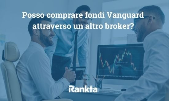 comprare fondi Vanguard attraverso un altro broker