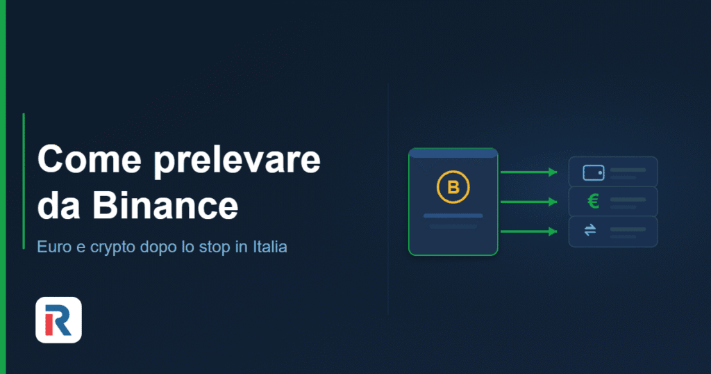 Come prelevare da Binance: euro e crypto dopo lo stop in Italia