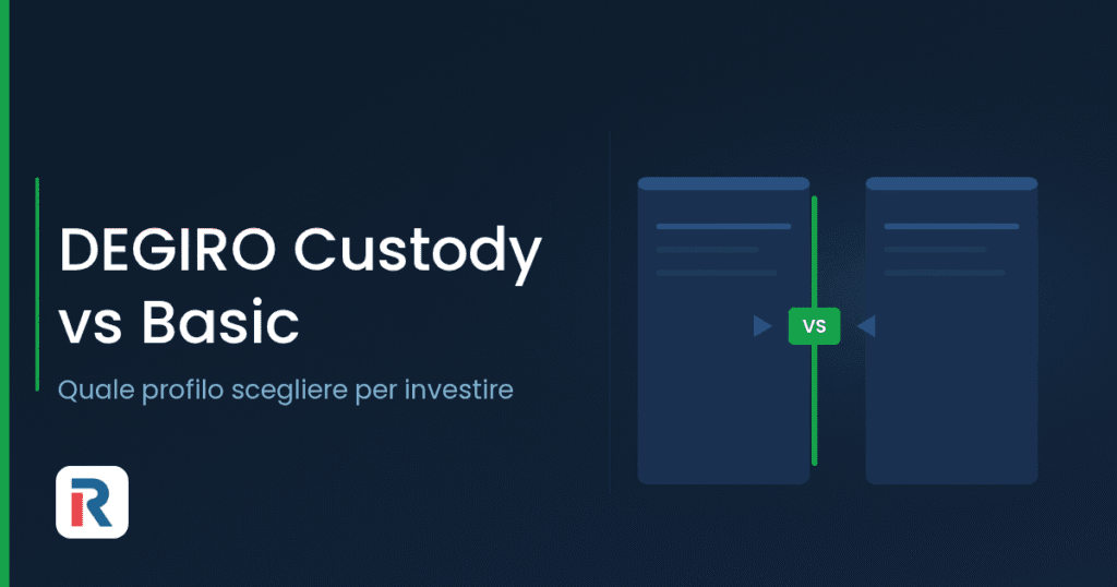 DEGIRO Custody vs Basic: quale profilo scegliere