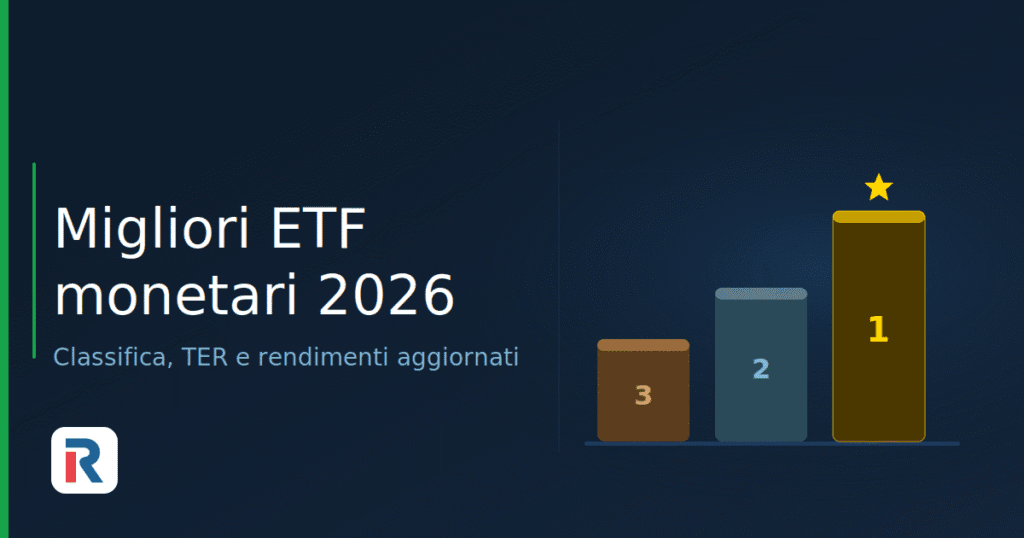 Migliori ETF monetari 2026: classifica, TER e rendimenti