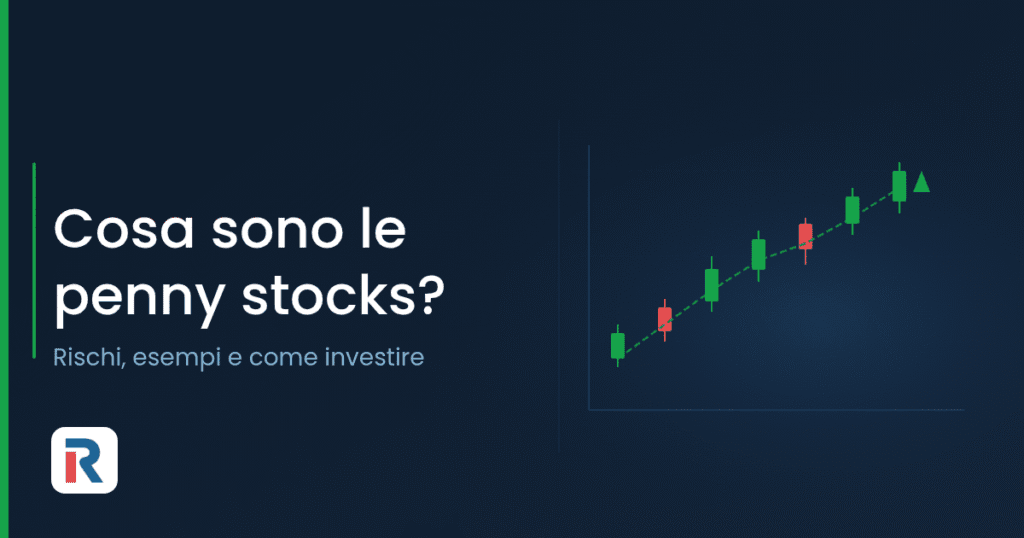 Copertina: cosa sono le penny stocks, rischi ed esempi