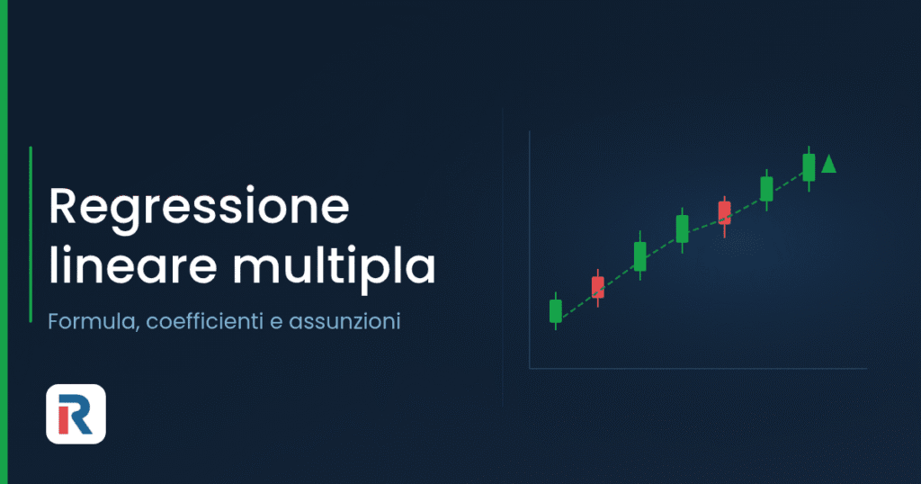 Regressione lineare multipla: formula, coefficienti e assunzioni
