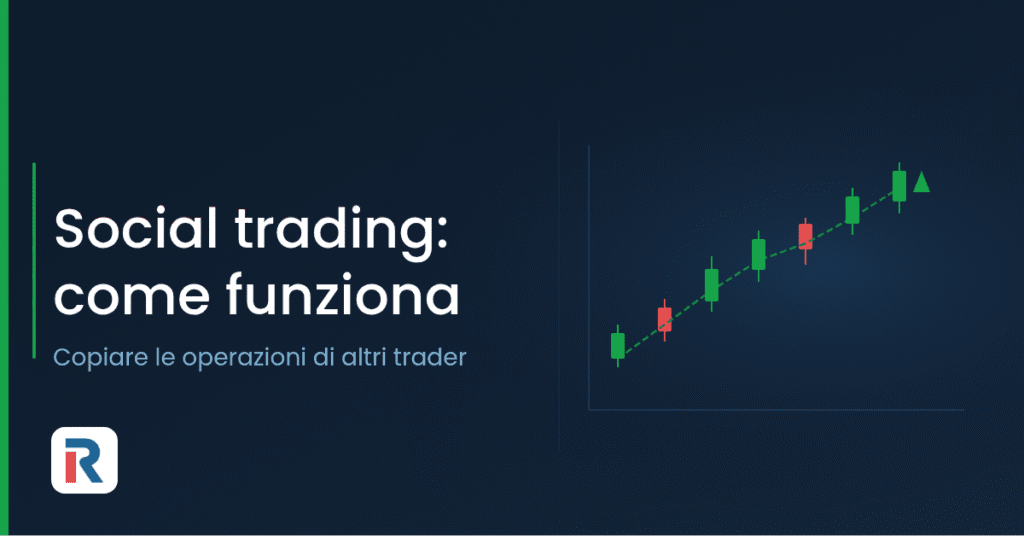 Social trading: come funziona e come copiare altri trader