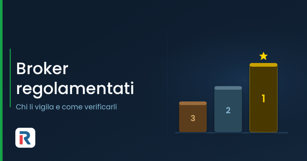 Broker regolamentati: le autorità di vigilanza e come verificarle