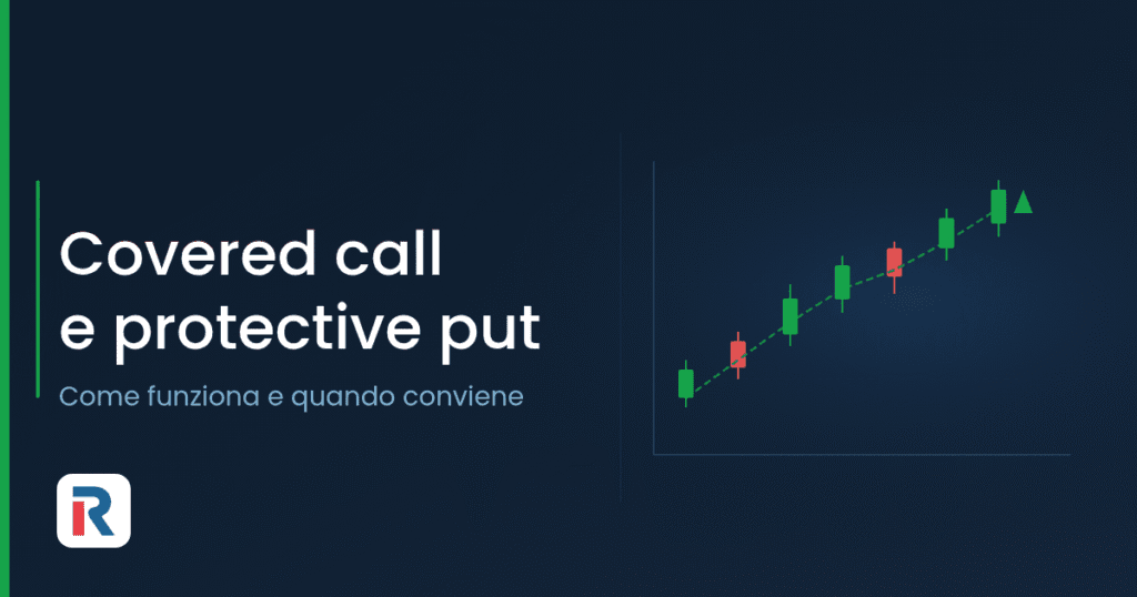 Covered call: come funziona la strategia con le opzioni