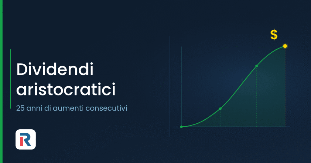 Dividendi aristocratici: le 69 società dell'S&P 500 con 25 anni di aumenti