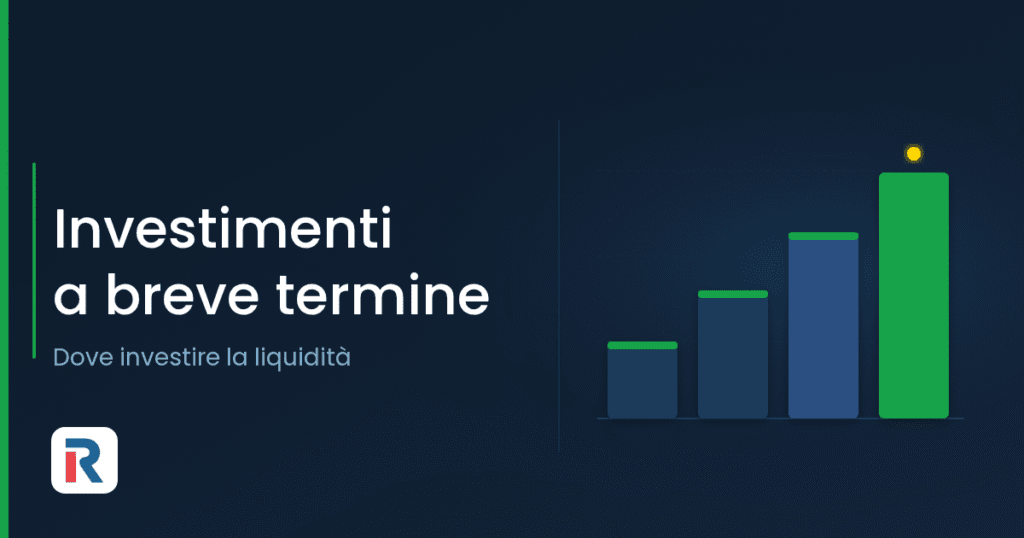 Investimenti a breve termine: strumenti e rendimenti 2026
