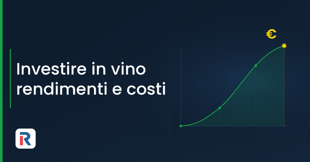 Investire in vino: rendimenti reali e come farlo