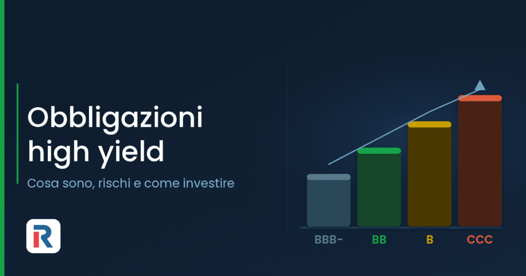 Obbligazioni high yield: scala dei rating e rendimento crescente