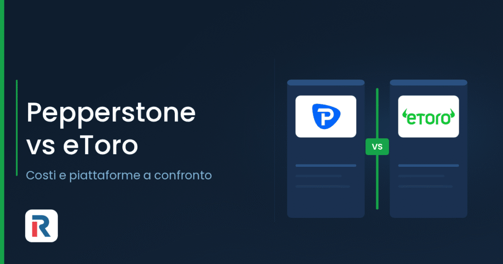 Pepperstone vs eToro: confronto tra broker CFD e multi-asset