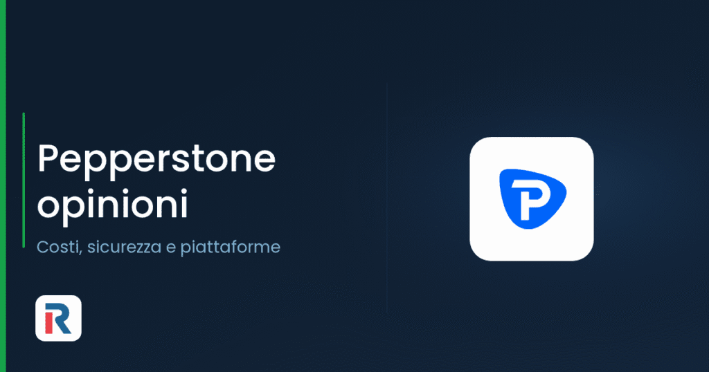 Pepperstone opinioni: costi, sicurezza e piattaforme
