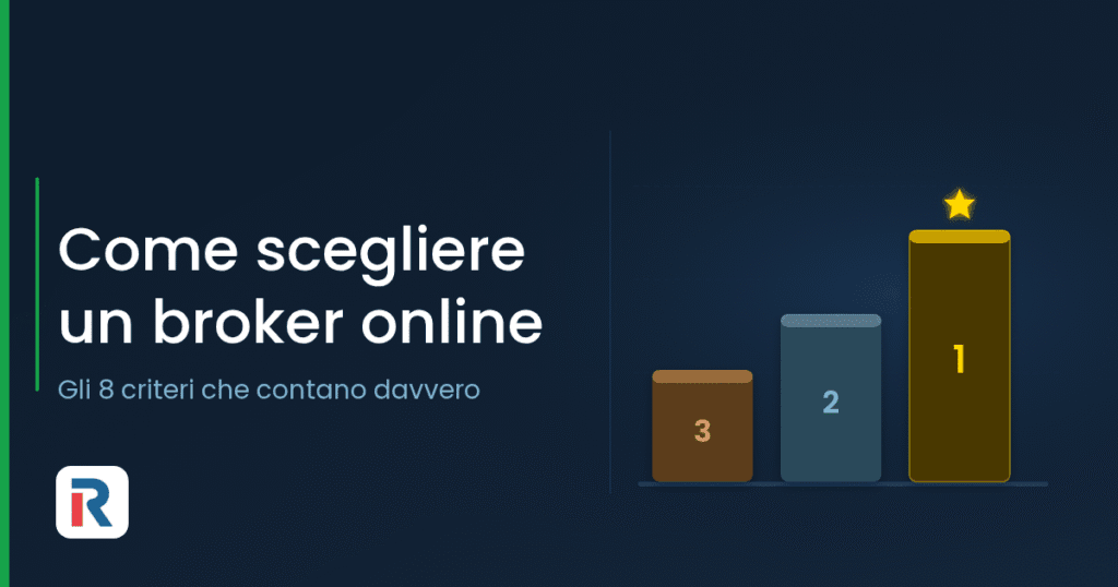 Come scegliere un broker online: gli 8 criteri da valutare