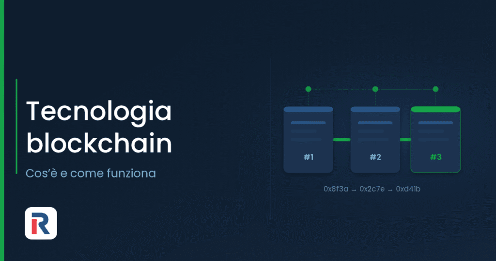 Tecnologia blockchain: cos'è e come funziona