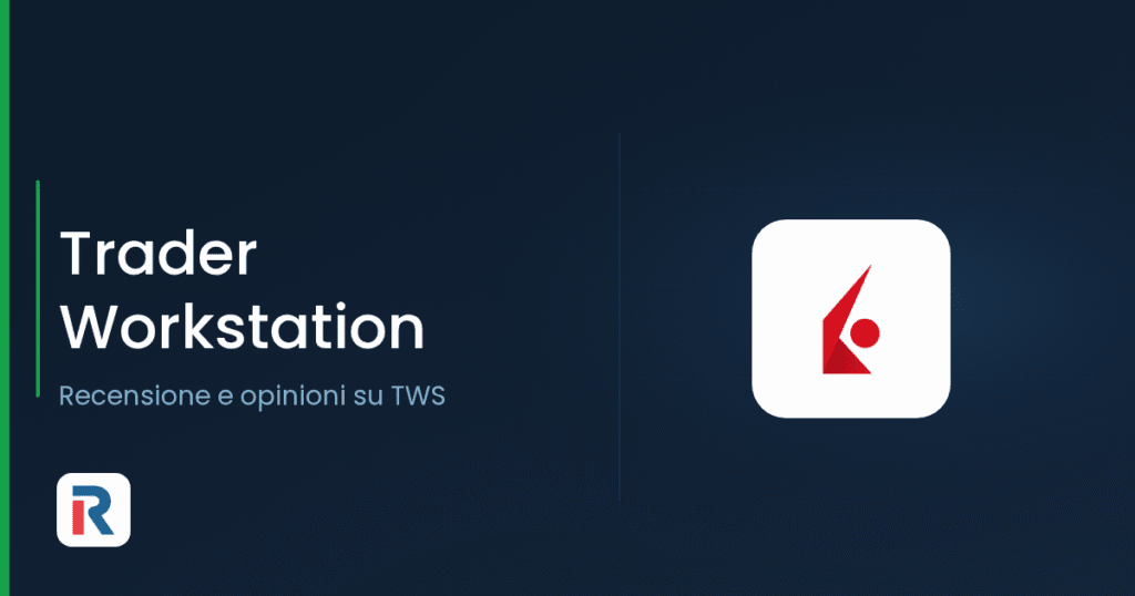 Trader Workstation di Interactive Brokers: recensione e opinioni