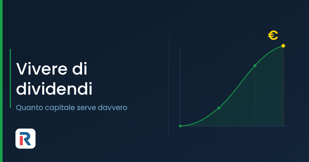 Vivere di dividendi: quanto capitale serve per la rendita