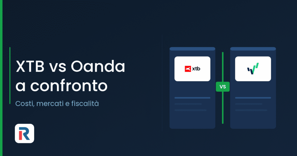 XTB vs Oanda a confronto: costi, mercati e fiscalità