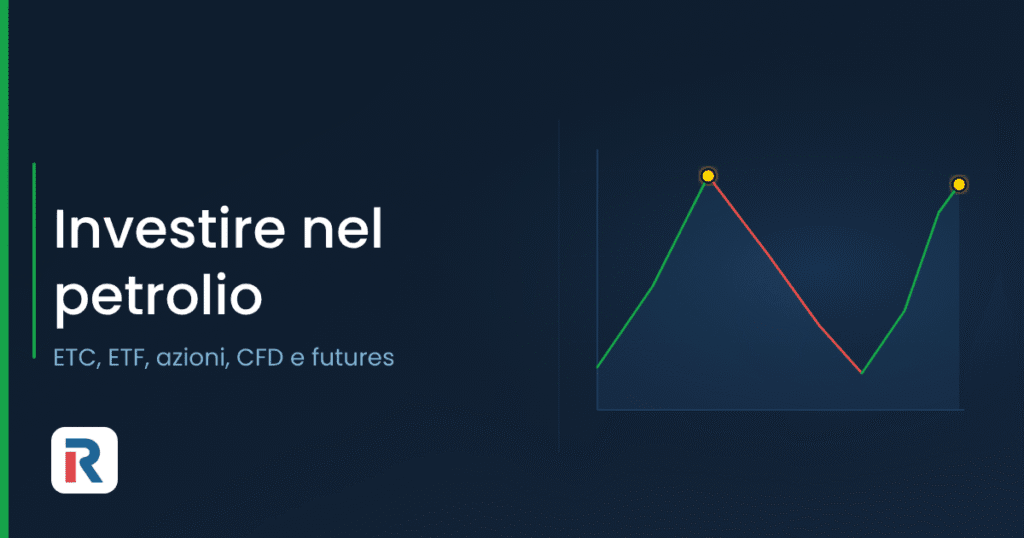 Investire nel petrolio: andamento del Brent e strumenti