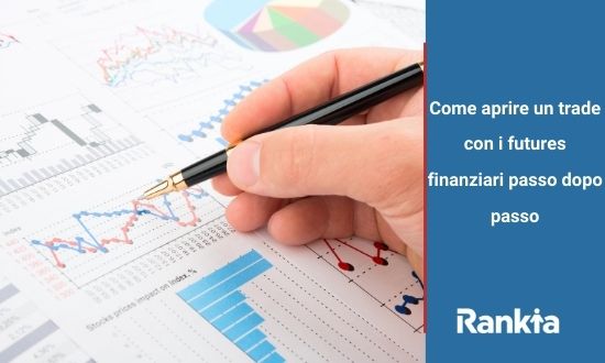 Come aprire un trade con i futures finanziari passo dopo passo