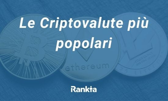 Le Criptovalute più popolari