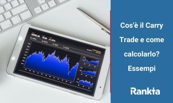 Cos'è il Carry Trade e come calcolarlo? Essempi