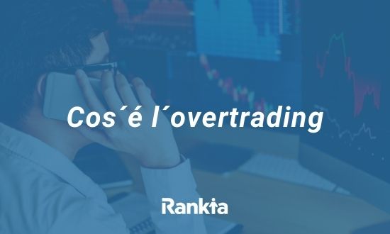 Cos´é l´overtrading