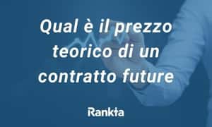 Image for Qual è il prezzo teorico di un contratto future