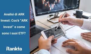 Immagine per Analisi di ARK Invest: Cos’è “ARK Invest” e come sono i suoi ETF?