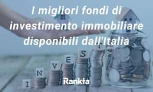 Image for I migliori fondi di investimento immobiliare disponibili dall’Italia