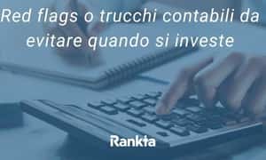 Image for Red flags o trucchi contabili da evitare quando si investe