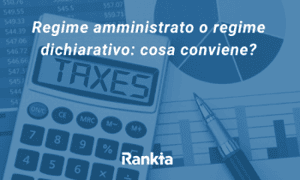 Image for Regime amministrato o regime dichiarativo: cosa conviene?