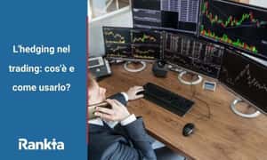 Image for L’hedging nel trading: cos’è e come usarlo?